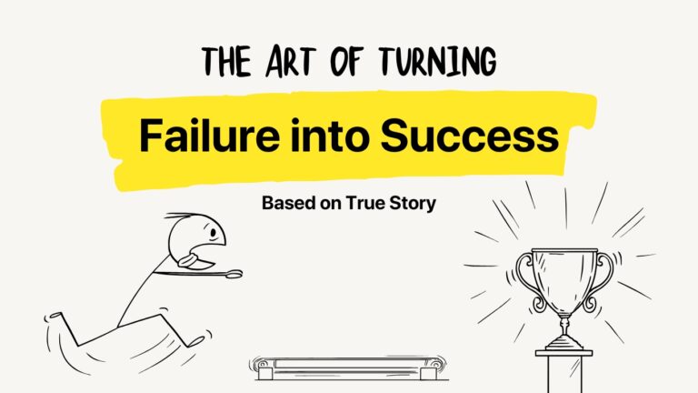 The Art of Turning Failure Into Success